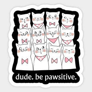 Cute Cat tee, Pet Lovers Gift, Positive Vibe Shirt Sticker